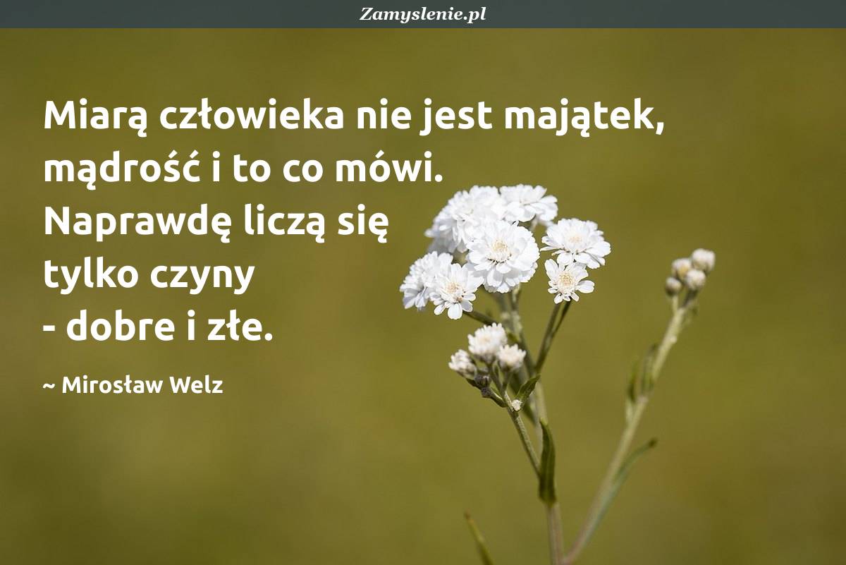 Dobro i sprawiedliwość - cytaty, aforyzmy, przysłowia - Zamyslenie.pl