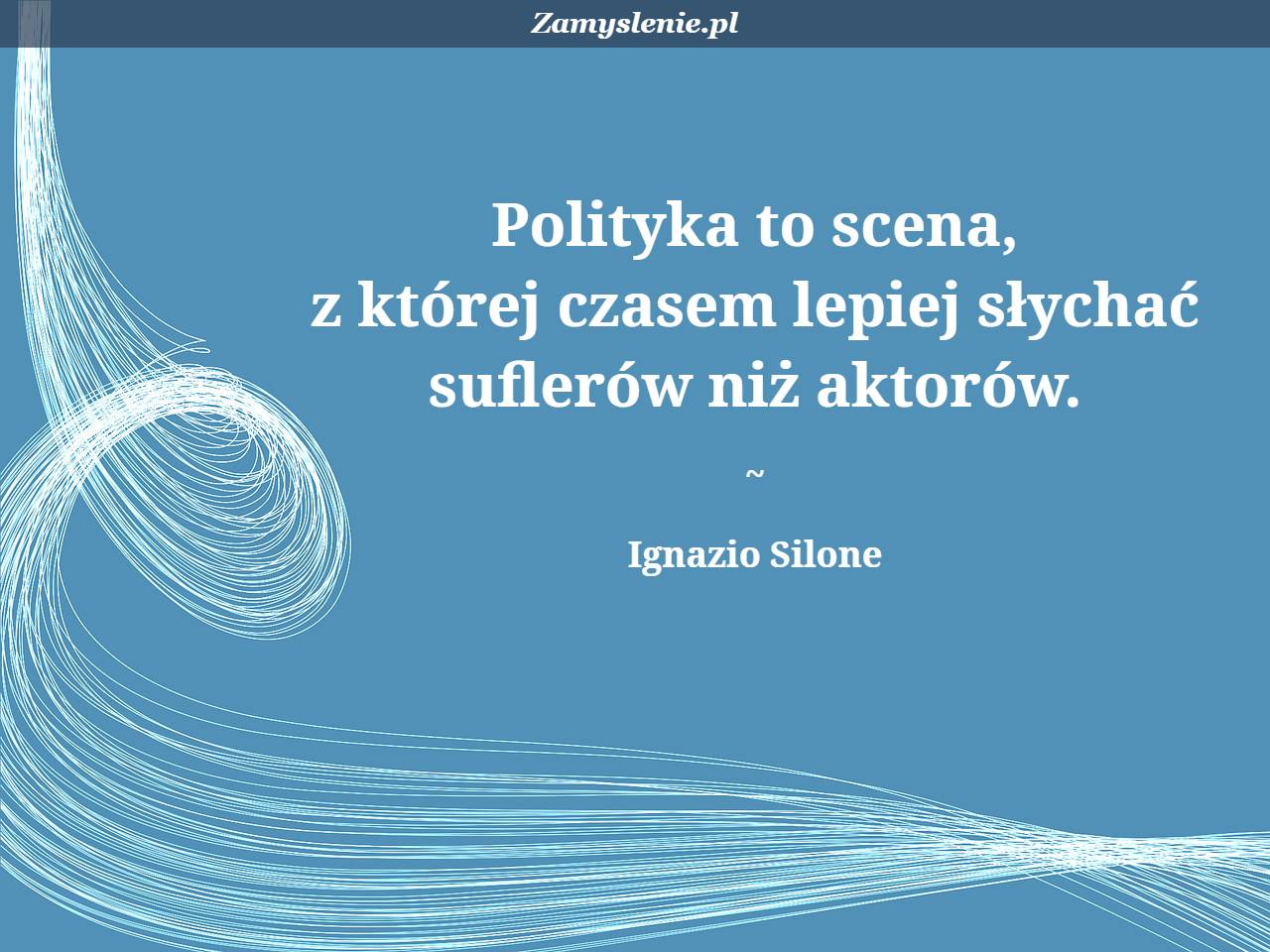 007881-01-polityka-to-scena-z-ktorej-czasem-lepiej-slychac-suflerow-niz.jpg